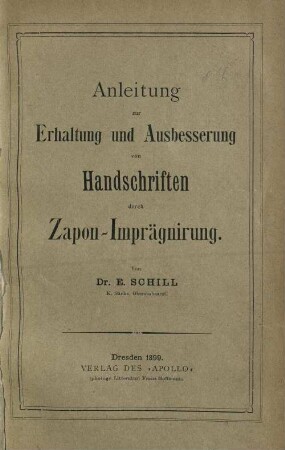 Anleitung zur Erhaltung und Ausbesserung von Handschriften durch Zapon-Imprägnirung