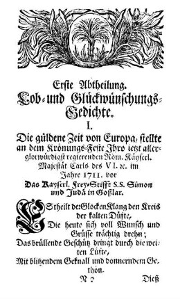 Erste Abtheilung. Lob- und Glückwünschungs-Gedichte.
