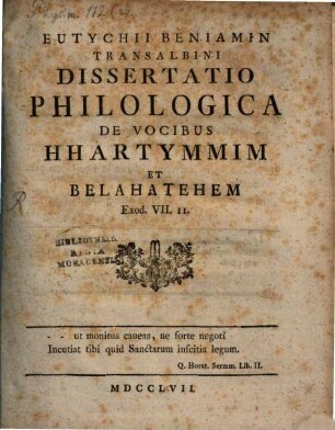 Eutychii Beniamin Transalbini Dissertatio Philologica De Vocibus Hhartymmim Et Belahatehem : Exod. VII. 11.