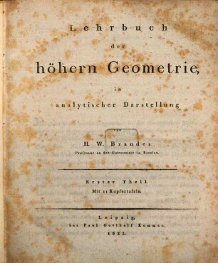 Lehrbuch der höhern Geometrie in analytischer Darstellung. 1 : mit 11 Kupfertafeln