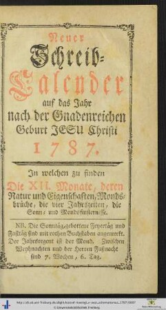 Neuer Schreib-Kalender auf das Jahr der Gnadenreichen Geburt Jesu Christi 1787.