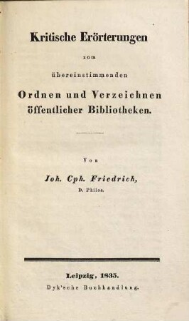 Kritische Erörterungen zum übereinstimmenden Ordnen und Verzeichnen öffentlicher Bibliotheken