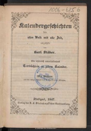Kalendergeschichten für alles Volk und alle Zeit : ein lehrreich unterhaltendes Textbüchlein zu jedem Kalender