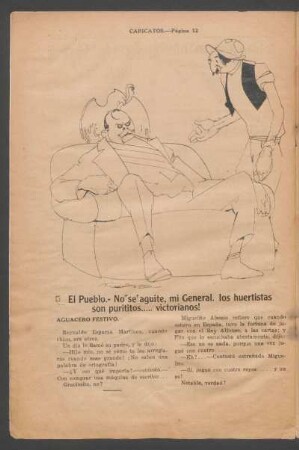El Pueblo. - No se aguite, mi General. Los huertistas son purititos..... victorianos! - [Caricatura]