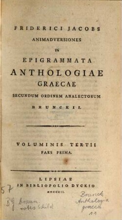 Friderici Jacobs Animadversiones In Epigrammata Anthologiae Graecae Secundum Ordinem Analectorum Brunckii. 3,1