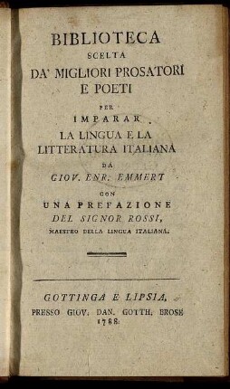 Biblioteca Scelta Da' Migliori Prosatori E Poeti : Par Imparar La Lingua E La Litteratura Italiana