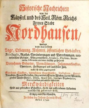 Historische Nachrichten von der ... Freyen Stadt Nordhausen ...
