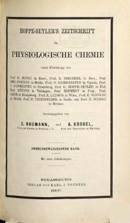 Hoppe-Seyler's Zeitschrift für physiologische Chemie. 22. 1896/97
