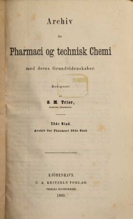 Archiv for pharmacie og technisk chemie med deres grundvidenskaber, 23. 1869