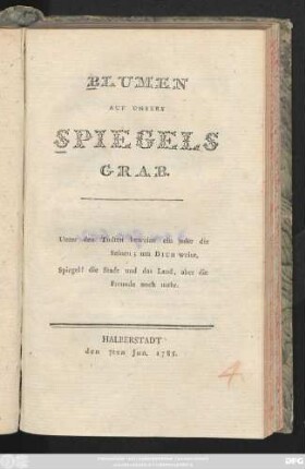 Blumen Auf Unsers Spiegels Grab : Halberstadt den 7ten Jun. 1785.
