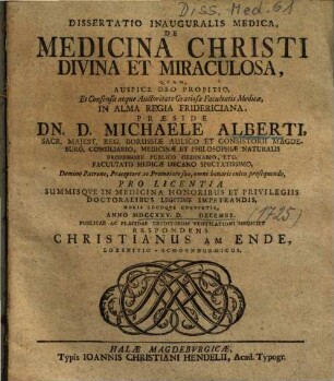 Dissertatio Inauguralis Medica, De Medicina Christi Divina Et Miraculosa