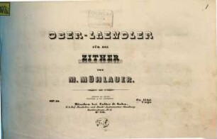 Ober-Laendler : für die Zither ; op. 10