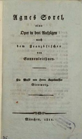 Agnes Sorel : eine Oper in 3 Aufzügen