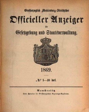 Großherzoglich Mecklenburg-Strelitzischer officieller Anzeiger für Gesetzgebung und Staatsverwaltung. 1869