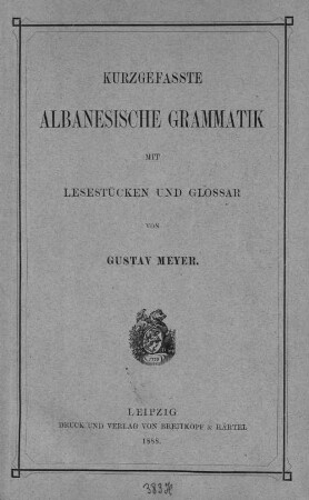 Kurzgefasste albanesische Grammatik mit Lesestücken und Glossar