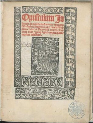 Opusculum Johannis de sacro busto spericum cum notabili com[m]e[n]to a ... Wenceslao Fabri de Budreveysz medicine Doctore edito/ cumq[ue] figuris textum declarantibus vtilissimis
