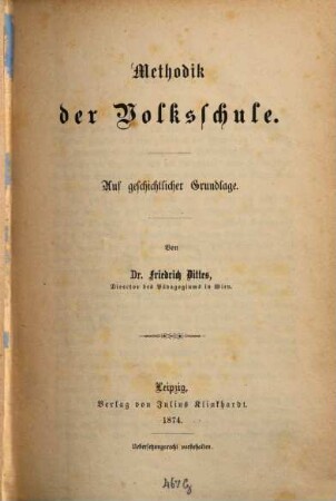 Methodik der Volksschule : Auf geschichtl. Grundlage