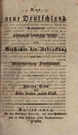 Das Neue Deutschland : enthaltend Berichte zur Geschichte der Bedrückung und der Wiederbefreiung Deutschlands, 2. 1813 = Band 1, Stück 2