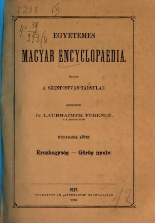 Egyetemes magyar encyclopaedia : kiadja a Szent-István-Társulat, 8. Érczhegység - Görög nyelv