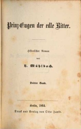 Prinz Eugen und seine Zeit : historischer Roman, 2,3. Prinz Eugen der edle Ritter ; 3 : In Deutschland und Frankreich