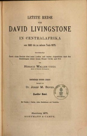 Letzte Reise von David Livingstone in Centralafrika von 1865 bis zu seinem Tode 1873 : vervollständigt durch einen Bericht über seine Leiden und letzten Augenblicke nach den Erzählungen seiner treuen Diener Chuma und Susi, 2