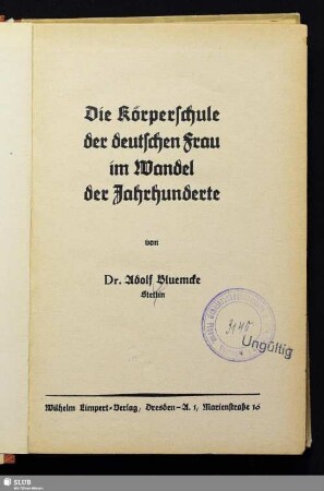 Die Körperschule der deutschen Frau im Wandel der Jahrhunderte : von Adolf Bluemcke