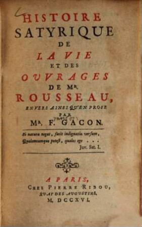Histoire satyrique de la vie et des ouvrages de Mr. Rousseau : en vers ainsi qu'en prose