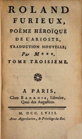 Roland Furieux : Poeme Héroique De L'Arioste, Traduction Nouvelle, 3