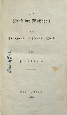 Die Kunst der Wahrheit, zu Europens besserer Welt