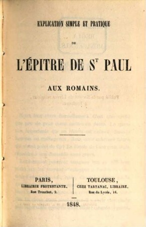 Explication simple et pratique de l'épitre de St. Paul aux Romains