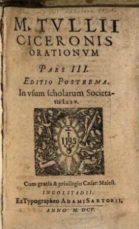 M. Tvllii Ciceronis Orationvm Pars ... : In vsum scholarum Societatis Iesv, 3