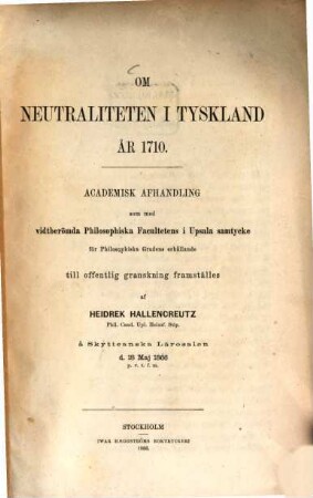 Om neutraliteten i Tyskland år 1710 : (Doctordissertation.)