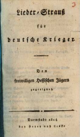 Lieder-Strauß für deutsche Krieger : den freiwilligen hessischen Jägern zugeeignet