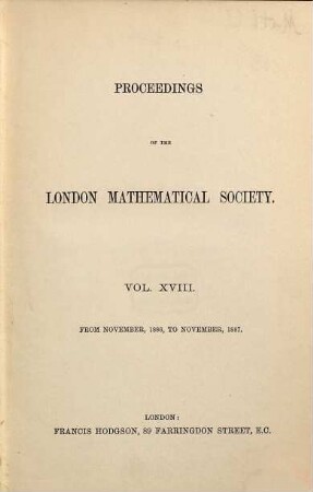 Proceedings of the London Mathematical Society. 18. 1886/87 (1888)