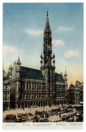 Serie Nr. 61/1: Westl.Kriegsschaupl.: Brüssel. Rathaus.