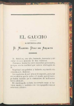 El gaucho : Al distinguido autor D. Manuel Díaz de Arcaya