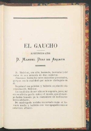 El gaucho : Al distinguido autor D. Manuel Díaz de Arcaya