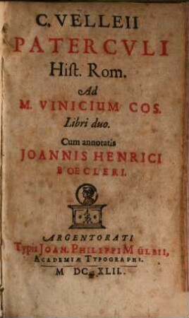 C. Velleii Patercvli Hist. Rom. Ad M. Vinicium Cos. Libri duo