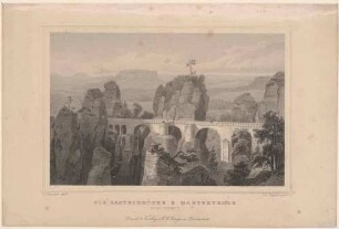 Die steinerne Basteibrücke in der Sächsischen Schweiz vom Ferdinandstein, im Hintergrund der Lilienstein, aus Rohbocks und Koehlers Königreich Sachsen, Thüringen und Anhalt von 1857/62