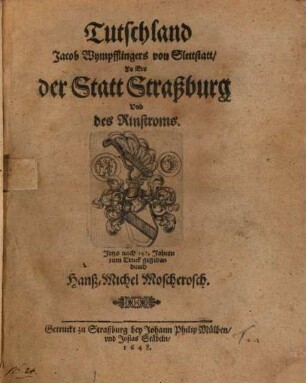 Tutschland Jacob Wympfflingers von Slettstatt, zu Ere der Statt Strassburg und des Rinstroms