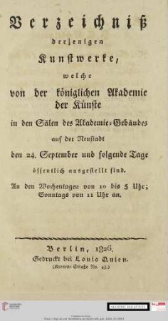 Verzeichniß derjenigen Kunstwerke, welche von der Königlichen Akademie der Künste in den Sälen des Akademie-Gebäudes auf der Neustadt ... öffentlich ausgestellt sind