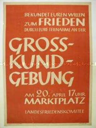 Maueranschlag des Landesfriedenskomitees mit der Ankündigung einer Großkundgebung, wahrscheinlich in Halle