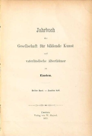 Jahrbuch der Gesellschaft für Bildende Kunst und Vaterländische Altertümer zu Emden. 3,2. 1879