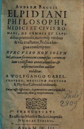Anareae Baccii De gemmis et lapidibus pretiosis, eorumque viribus et usu tractatus