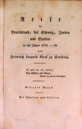 Gesammelte Werke der Brüder Christian und Friedrich Leopold Grafen zu Stolberg. 9, Reise in Deutschland, der Schweiz, Italien und Sicilien in den Jahren 1791 - 92 ; 4