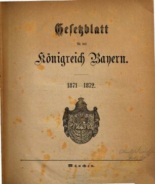 Gesetzblatt für das Königreich Bayern. 1871/72