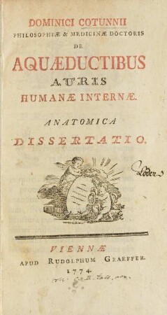 Dominici Cotunnii Philosophiae & Medicinae Doctoris De Aquaeductibus Auris Humanae Internae Anatomica Dissertatio