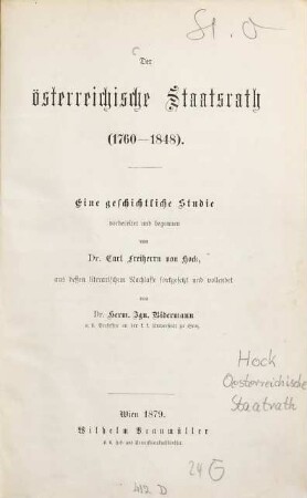 Der österreichische Staatsrath : (1760 - 1848) ; eine geschichtliche Studie