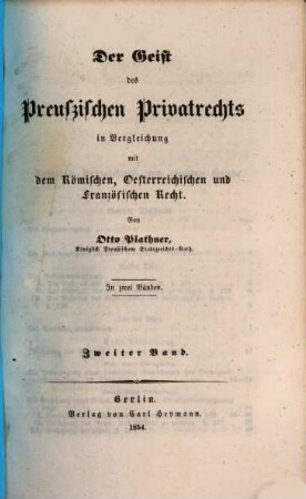 Der Geist des Preußischen Privatrechts in Vergleichung mit dem Römischen, Österreichischen und Französischen Recht, 2