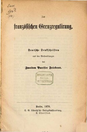 Zur französischen Grenzregulirung : deutsche Denkschriften aus den Verhandlungen des Zweiten Pariser Friedens